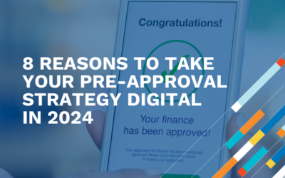 8 Reasons to Take Your Pre-Approval Strategy Digital in 2024