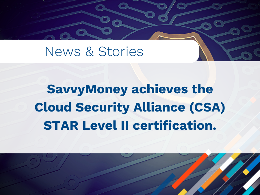 SavvyMoney Achieves Significant Cloud Security Milestones